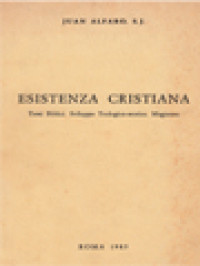 Image of Esistenza Cristiana: Temi Biblici, Sviluppo Teologico-Storico Magistero