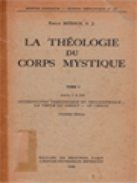 Image of La Théologie Du Corps Mystique I: Livres I à III. Introduction Théologique Et Philosophique, La Venue Du Christ, Le Christ