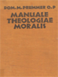 Manuale Theologiae Moralis Secundum Principia St. Thomas Aquinatis III