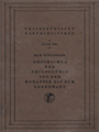 Geschichte Der Philosophie Von Der Romantik Bis Zur Gegenwart, Band VIII Der Philosophischen Handbibliothek