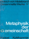 Metaphysik Der Gemeinschaft (Dietrich Von Hildebrand. Gesammelte Werke, Band IV)