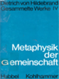 Metaphysik Der Gemeinschaft (Dietrich Von Hildebrand. Gesammelte Werke, Band IV)