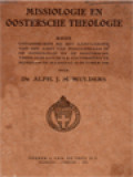 Missiologie En Oostersche Theologie - Rede Uitgesproken Bij Het Aanvaarden Van Het Ambt Van Hoogleeraar In De Missiologie En De Oostersche Theologie Aan De R.K. Universiteit Te Nijmegen Op Maandag 12 October 1936