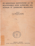 De Missionum Institutione Ac De Relationibus Inter Superiores Missionum Et Superiores Religiosos
