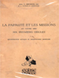 La Papauté Et Les Missions Au Cours De Six Premiers Siècles: Méthodologie Antique Et Orientations Modernes