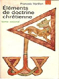 Éléments De Doctrine Chrétienne II