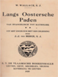 Langs Oostersche Paden: Van Evangelisch Tot Katholiek