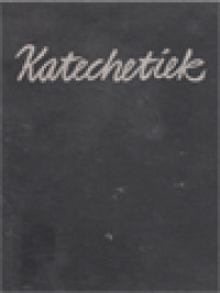 Image of Katechetiek: Methodiek Voor Het Geloofsonderricht Op De Lagere School Ten Behoeve Van Priesters En Ondewijzers