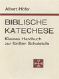 Biblische Katechese: Kleines Handbuch Zur Fünften Schulstufe