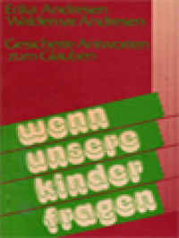 Image of Wenn Unsere Kinder Fragen: Gesicherte Antworten Zum Glauben / Erika Andresen, Waldemer Andresen (Herausgegeben)
