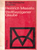 Weltbezogener Glaube: Analyse Und Kritik Der Katechetischen Literatur Für Berufsschulen