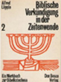 Biblische Verkündigung In Der Zeitenwende - Werkbuch Zur Bibelkatechese 2: Das Volk Israel