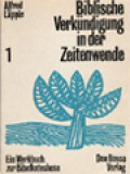 Biblische Verkündigung In Der Zeitenwende - Werkbuch Zur Bibelkatechese 1: Biblische Urgeschichte