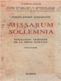 Missarum Sollemnia I: Explication Génétique De La Messe Romaine