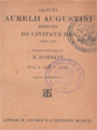 Sancti Aurelii Augustini Episcopi De Civitate Dei Libri I: Lib. I-XIII