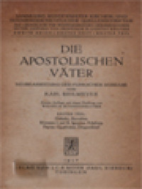 Die Apostolischen Väter I: Didache, Barnabas, Klemens I Und II, Ignatius, Polykarp, Papias, Quadratus, Diognetbrief