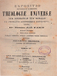 Image of Theologiæ Universæ: Tum Dogmaticæ Tum Moralis Ex Probatis Auctoribus Deprompta IV