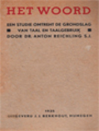 Image of Het Woord: Een Studie Omtrent De Grondslag Van Taal En Taalgebruik