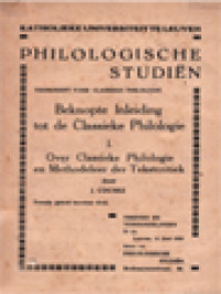 Image of Philologische Studiën: Beknopte Inleiding Tot De Classieke Philologie I. Over Classieke Philologie En Methodeleer Der Tekstcritiek