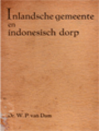 Inlandsche Gemeente En Indonesisch Dorp: Herstel Van Sociale Regeeringsvormen In Nederlandsch-Indie