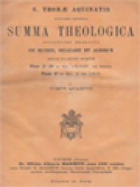 Summa Theologica Diligenter Emendata De Rubeis, Billuart Et Aliorum Notis Selectis Ornata, Pars 2a 2ae A Qu, CXXIV. Ad Finem. Pars 3a A Qu. I. Ad LXII. (IV)