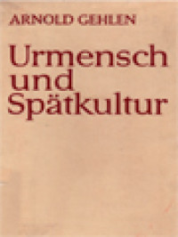 Urmensch Und Spätkultur: Philosophische Ergebnisse Und Aussagen