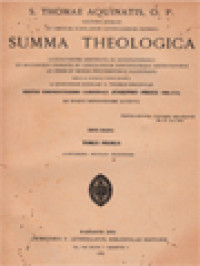 Image of Summa Theologica Accuratissime Emendata Ac Annotationibus Ex Auctoribus Probatis Et Conciliorum Pontificumque Definitionibus Ad Fidem Et Mores Pertinentibus Illustrata I