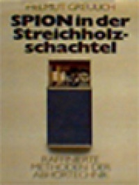 Spion In Der Streichholzschachtel: Raffinierte Methoden Der Abhortechnik