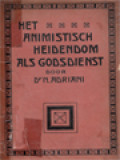 Het Animistisch Heidendom Als Godsdienst