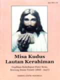 Misa Kudus Lautan Kerahiman: Cuplikan Kehidupan Pater Reus, Seorang Imam Yesuit (1868-1947)