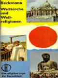 Weltkirche Und Weltreligionen: Die Religiöse Lage Der Menschheit