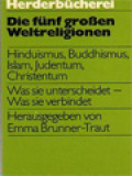 Die Fünt Großen Weltreligionen Hinduismus, Buddhismus, Islam, Judentum, Christentum