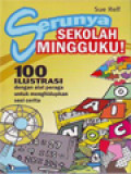 Serunya Sekolah Mingguku: 100 Ilustrasi Dengan Alat Peraga Untuk Menghasilkan Sesi Cerita