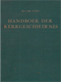 Handboek Der Kerkgeschiedenis I: De Oudheid (1-692)