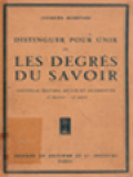 Distinguer Pour Unir Ou Les Degrés Du Savoir