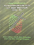 Katechismusunterricht Mit Dem Werkheft, III: Vom Leben Nach Den Geboten Und Von Den Letzten Dingen