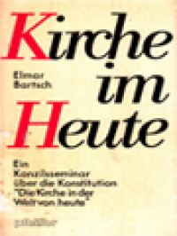 Kirche Im Heute: Ein Konzilsseminar über Die Konstitution «Die Kirche In De Welt Von Heute»