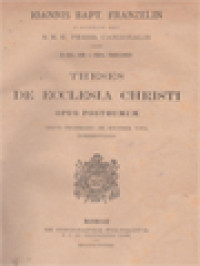 Theses De Ecclesia Christi: Opus Posthumum