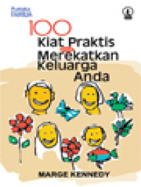 100 Kiat Praktis Untuk Merekatkan Keluarga Anda