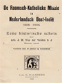 De Roomsch-Katholieke Missie In Nederlandsch Oost-Indië 1808-1908: Eene Historische Schets