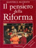 Il Pensiero Della Riforma: Lutero - Zwingli - Calvino - Bucero