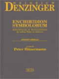 Enchiridion Symbolorum Definitionum Et Declarationum De Rebus Fidei Et Morum