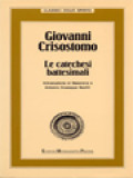 Giovanni Crisostomo: Le Catechesi Battesimali