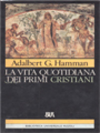 Image of La Vita Quotidiana Dei Primi Cristiani (95-197)