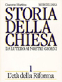 Storia Della Chiesa Da Lutero Ai Nostri Giorni I: L'età Della Riforma