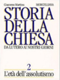 Storia Della Chiesa Da Lutero Ai Nostri Giorni II: L'età Dell'Assolutismo