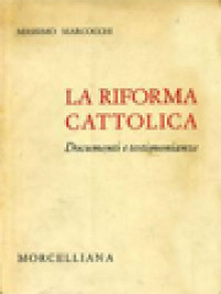 La Riforma Cattolica: Docimenti E Testimonianze I