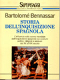 Storia Dell'inquisizione Spagnola: L'influenza Sulla Scena Mondiale Dell'inquisizione Spagnola Sui Costumi Politici, Religiosi E Sessuali Dal XV Al XIX Secolo