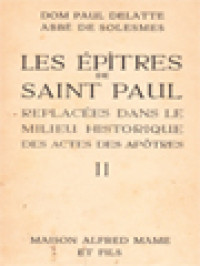 Les Épîtres De Saint Paul II: Replacées Dans Le Milieu Historique Des Actes Des Apôtres