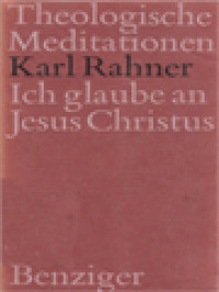 Ich Glaube An Jesus Christus: Theologische Meditationen